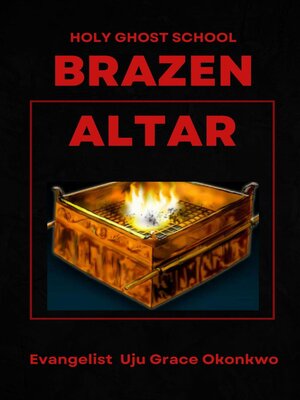 cover image of BRAZEN ALTAR IN THE HOLY GHOST SCHOOL --LaFAMCALL